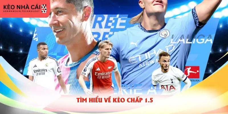 Tìm hiểu về kèo chấp 1.5